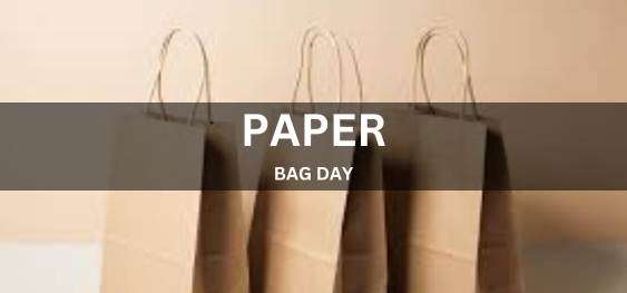 PAPER BAG DAY [पेपर बैग दिवस]